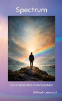 Spectrum: De Levende Mens In Werkelijkheid (Dutch Edition) 1291725849 Book Cover