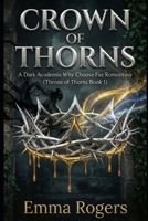 Crown of Thorns: A Dark Academia Why Choose Fae Romantasy B0GNSC2X3N Book Cover