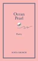 Ocean Pearl: Poetry 3734745357 Book Cover
