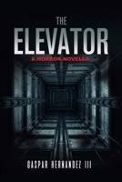 Elevator : A Horror Novella 1970678038 Book Cover
