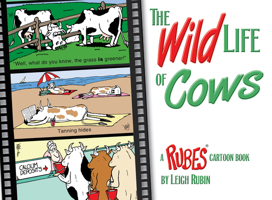 The Wild Life of Cows: A RUBES Cartoon Book 193199336X Book Cover
