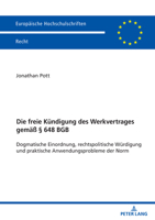 Die freie Kündigung des Werkvertrages gemäß § 648 BGB: Dogmatische Einordnung, rechtspolitische Würdigung und praktische Anwendungsprobleme der Norm ... Recht, 6793) (German Edition) 363191945X Book Cover