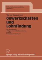 Gewerkschaften Und Lohnfindung: Zur Arbeitsmarkt- Und Gewerkschaftstheoretischen Analyse Flexibler Lohnstrukturen 3790806595 Book Cover