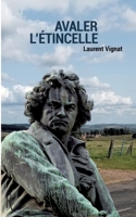 Avaler l'étincelle (French Edition) 2378700482 Book Cover