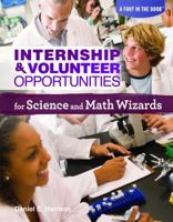 Internship & Volunteer Opportunities for Science and Math Wizards 144888294X Book Cover