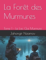 La Forêt des Murmures: Tome 1 – Le Lac Qui Murmure (French Edition) B0F3JHGS4Q Book Cover