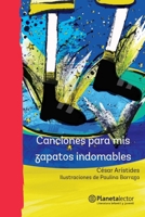 Canciones para mis zapatos indomables 6070738845 Book Cover
