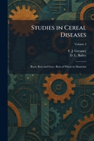 Studies in Cereal Diseases: Root- Rots and Foot - Rots of Wheat in Manitoba 1026011779 Book Cover