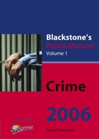 Blackstone's Police Manual: Volume 1: Crime 2006 (Blackstone's Police Manuals) 0199285195 Book Cover