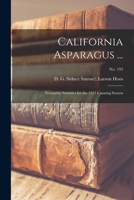 California Asparagus ...: Economic Statistics for the 1957 Canning Season; No. 193 1014001226 Book Cover