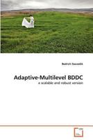 Adaptive-Multilevel BDDC: a scalable and robust version 3639316975 Book Cover