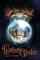 The Water Globe 1647199115 Book Cover