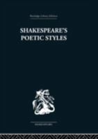 Shakespeare's poetic styles: Verse into drama 041535272X Book Cover