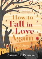 How to Fall in Love Again: Kitty's Story 1788542150 Book Cover