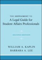 The Supplement to a Legal Guide for Student Affairs Professionals 1118031873 Book Cover