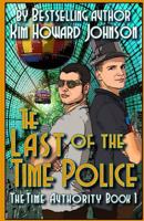 The Last of the Time Police 0988245264 Book Cover