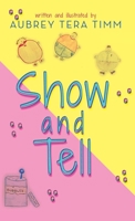 Show and Tell 1649908504 Book Cover