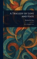 A Tragedy of Love and Hate 102350250X Book Cover