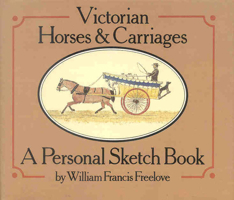 Victorian Horses & Carriages: A Personal Sketch Book 0718824482 Book Cover