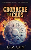 Cronache del Caos (Le Cronache Della Luce E Dell'ombra) (Italian Edition) 4824145678 Book Cover