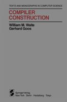 Compiler Construction (Monographs in Computer Science) 0387908218 Book Cover