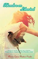 Alondra En Libertad: Una de Las Novelas de Amor Mas Originales Conmovedoras E Inesperadas de La Literatura Actual 1463365942 Book Cover