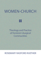 Women-Church: Theology and Practice 0060668350 Book Cover