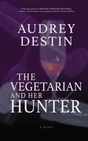 The Vegetarian and Her Hunter 1956734015 Book Cover