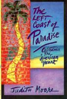 The Left Coast of Paradise: California and the American Heart 0939149036 Book Cover