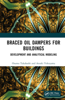 Braced Oil Dampers for Buildings: Development and Analytical Modeling 1032268638 Book Cover