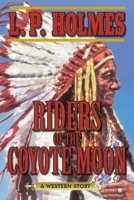 Riders of the Coyote Moon 1628736313 Book Cover