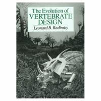 The Evolution of Vertebrate Design 0226702367 Book Cover