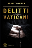 Delitti Vaticani : Misteri, Scandali e Segreti in Nomine Domini 1095363433 Book Cover