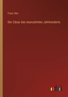 Der C Sar Des Neunzehnten Jahrhunderts 3863826957 Book Cover