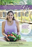 The InnerStrength Life: A Blueprint for Finding Empowerment Through Weight Loss & Vibrant Health 0692184791 Book Cover
