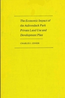 The Economic Impact of the Adirondack Park Private Land Use and Development Plan 0873953991 Book Cover
