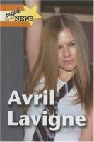 Avril Lavigne (People in the News) 1590189329 Book Cover