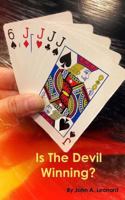 Is the Devil Winning? 0615947794 Book Cover