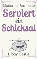 Madame Pompette Serviert ein Schicksal (Madame Pompettes Teestube) (German Edition) B0G7LD8GXD Book Cover