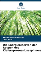 Die Energiereserven der Raupen des Kiefernprozessionsspinners 6206135039 Book Cover