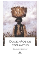 Doce años de esclavitud (Spanish Edition) 8419209406 Book Cover