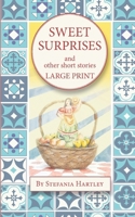 Sweet Surprises: and other short stories (very large print) 1914606728 Book Cover