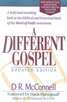 A Different Gospel: Biblical and Historical Insights into the Word of Faith Movement 0913573787 Book Cover