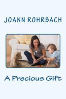 A Precious Gift 1548337064 Book Cover