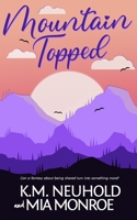 Mountain Topped B09PP7XL8R Book Cover