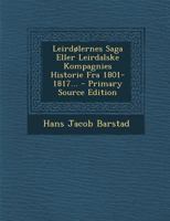Leirdølernes Saga Eller Leirdalske Kompagnies Historie Fra 1801-1817... 1017766886 Book Cover
