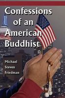 Confessions of an American Buddhist 0615180337 Book Cover