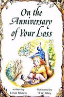 On the Anniversary of Your Loss 0870294121 Book Cover