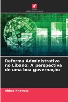 Reforma Administrativa no Líbano: A perspectiva de uma boa governação 6205363895 Book Cover