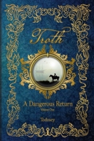 Troth: A Dangerous Return 1738668304 Book Cover